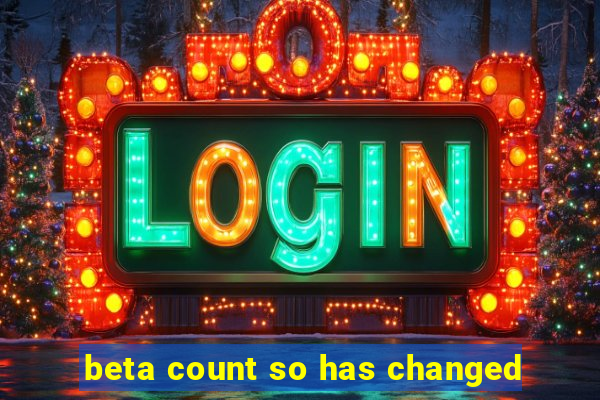 beta count so has changed