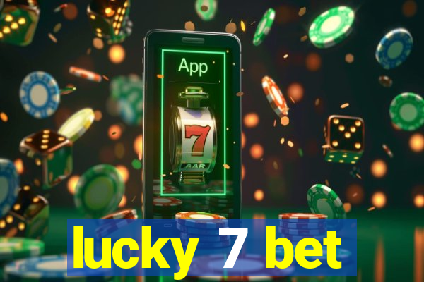 lucky 7 bet