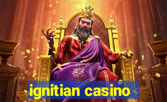 ignitian casino