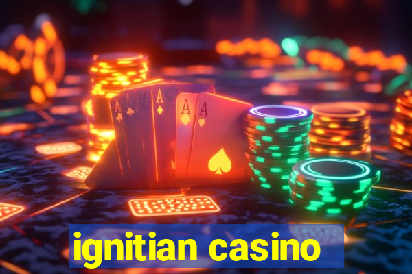 ignitian casino