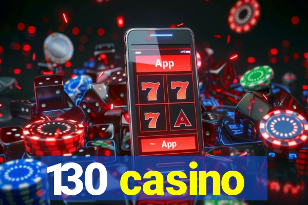 130 casino