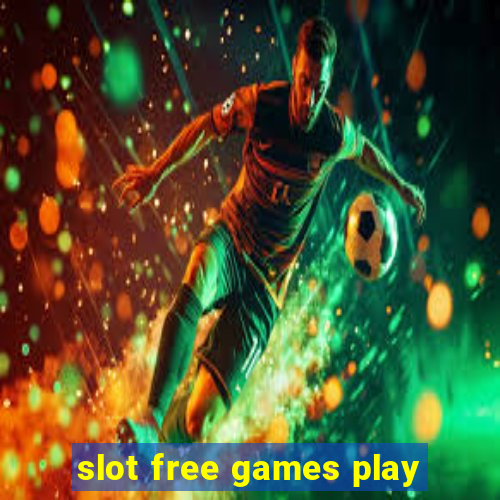 slot free games play