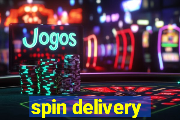 spin delivery