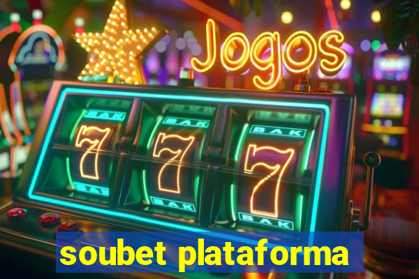 soubet plataforma