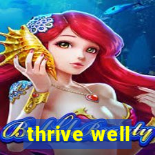 thrive well