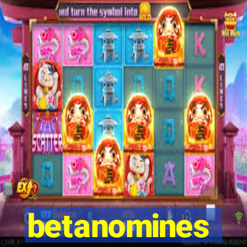 betanomines