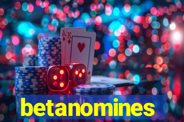 betanomines