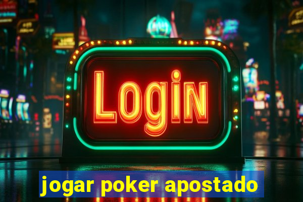 jogar poker apostado