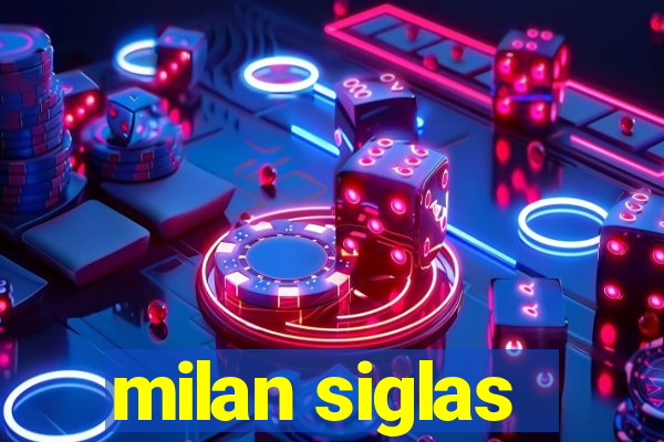 milan siglas