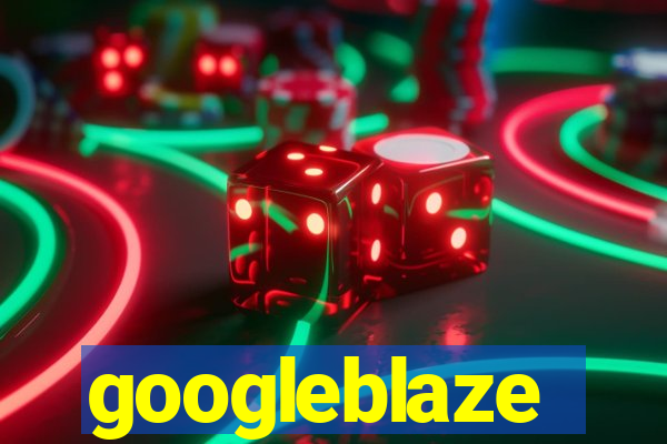 googleblaze