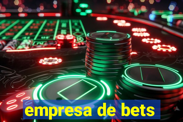 empresa de bets