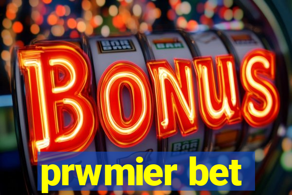 prwmier bet