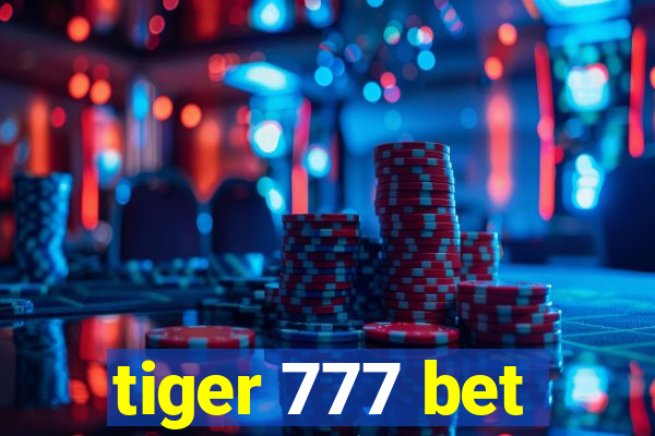 tiger 777 bet