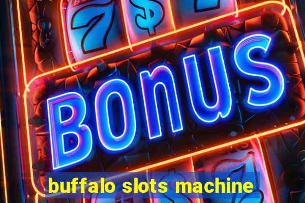 buffalo slots machine