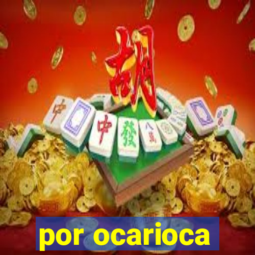 por ocarioca