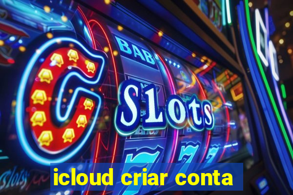 icloud criar conta