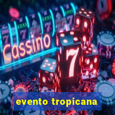 evento tropicana