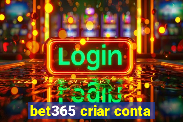 bet365 criar conta