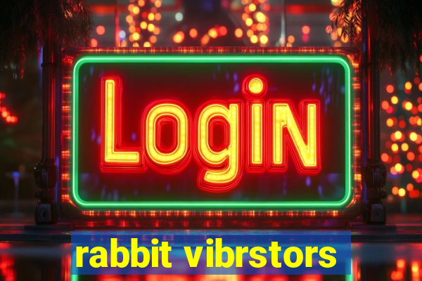 rabbit vibrstors