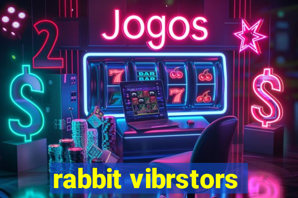 rabbit vibrstors