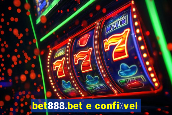 bet888.bet e confi谩vel