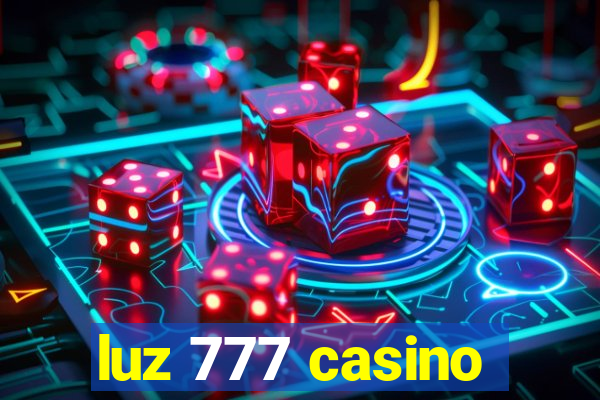 luz 777 casino