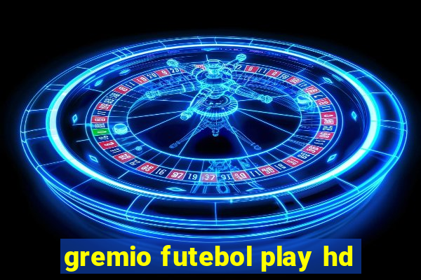 gremio futebol play hd