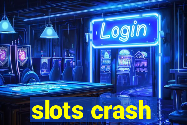 slots crash