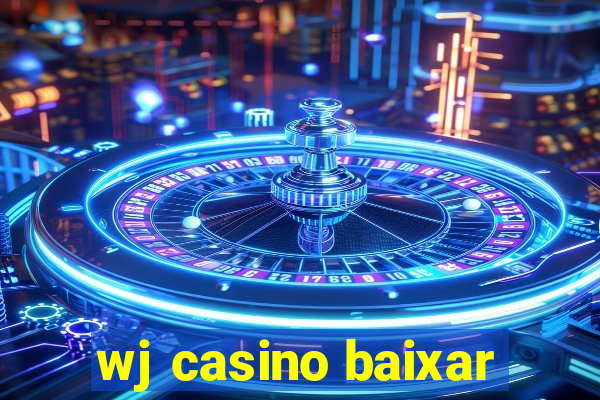 wj casino baixar