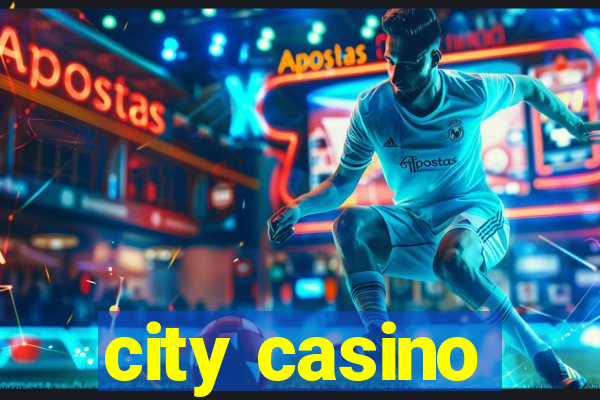 city casino