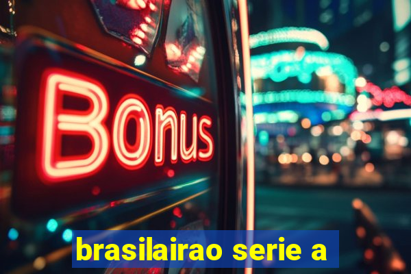 brasilairao serie a