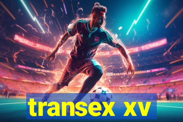 transex xv