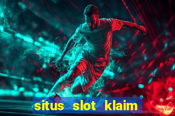 situs slot klaim garansi 100