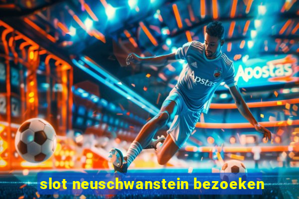 slot neuschwanstein bezoeken