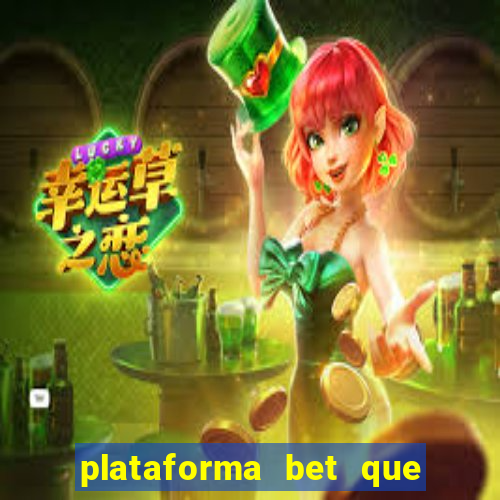 plataforma bet que paga de verdade