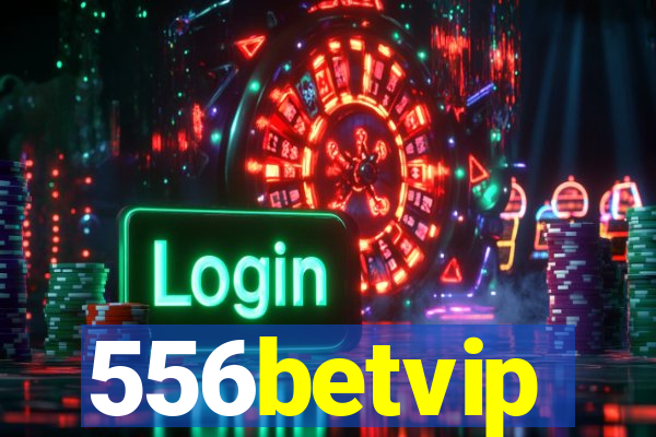 556betvip