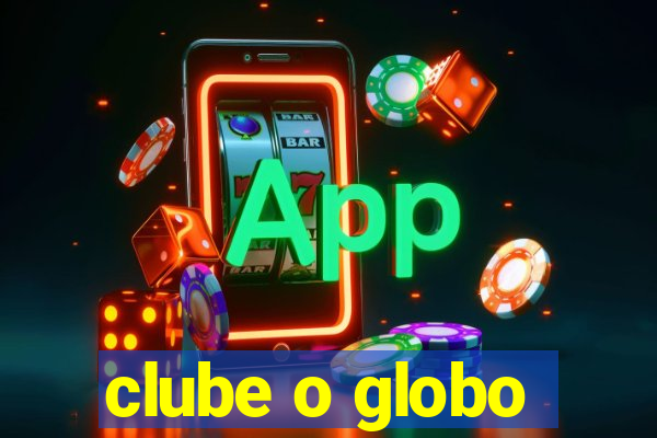 clube o globo