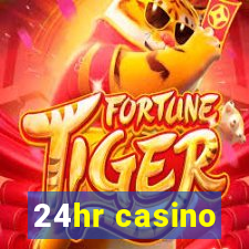 24hr casino