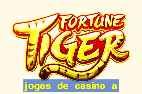 jogos de casino a dinheiro real