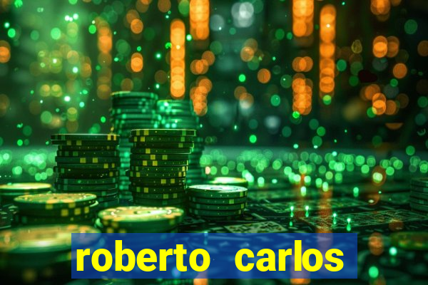 roberto carlos jogador fortuna