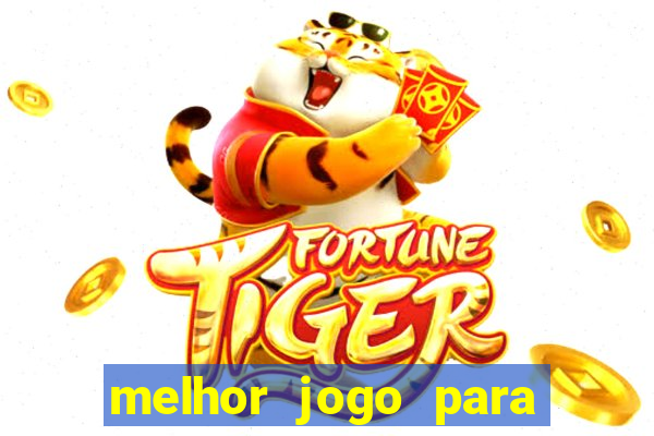 melhor jogo para jogar e ganhar dinheiro