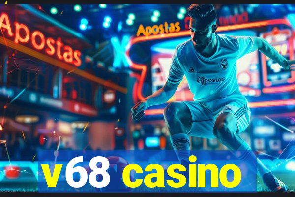 v68 casino