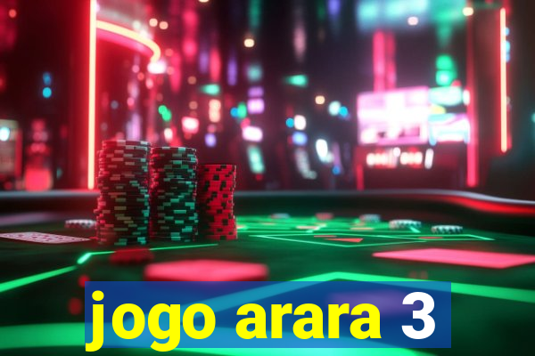 jogo arara 3