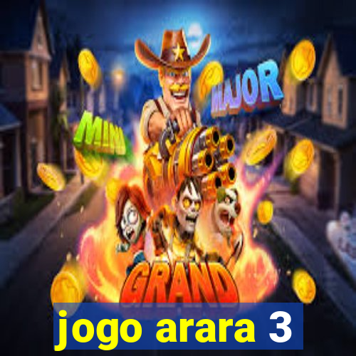 jogo arara 3