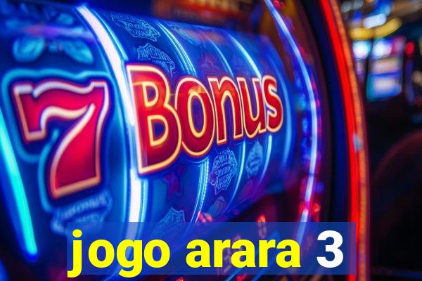 jogo arara 3