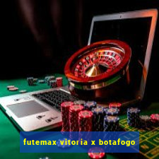 futemax vitoria x botafogo