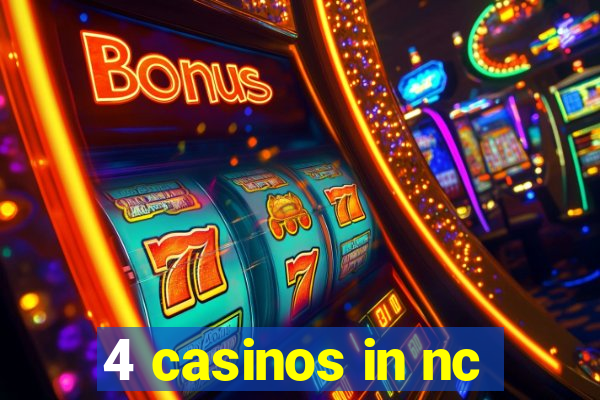 4 casinos in nc