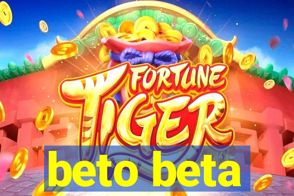 beto beta