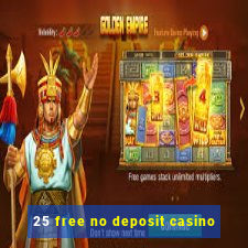 25 free no deposit casino