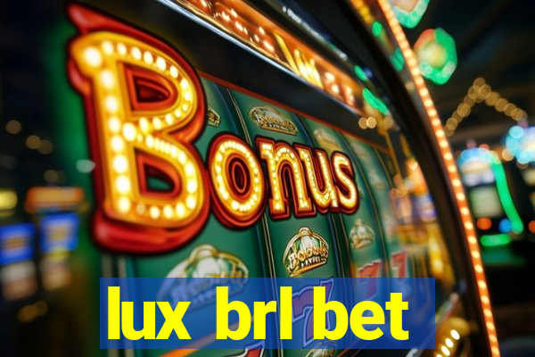 lux brl bet